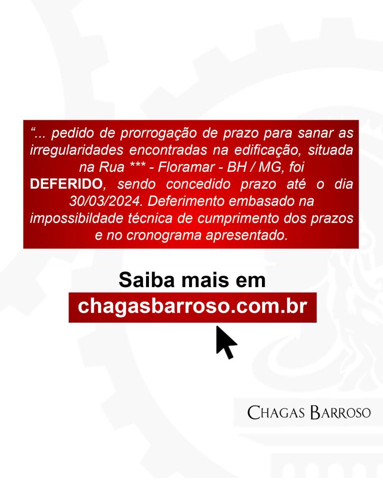 PRORROGAÇÃO DE PRAZO-DEPÓSITO DE MADEIRAS - FLORAMAR - BH