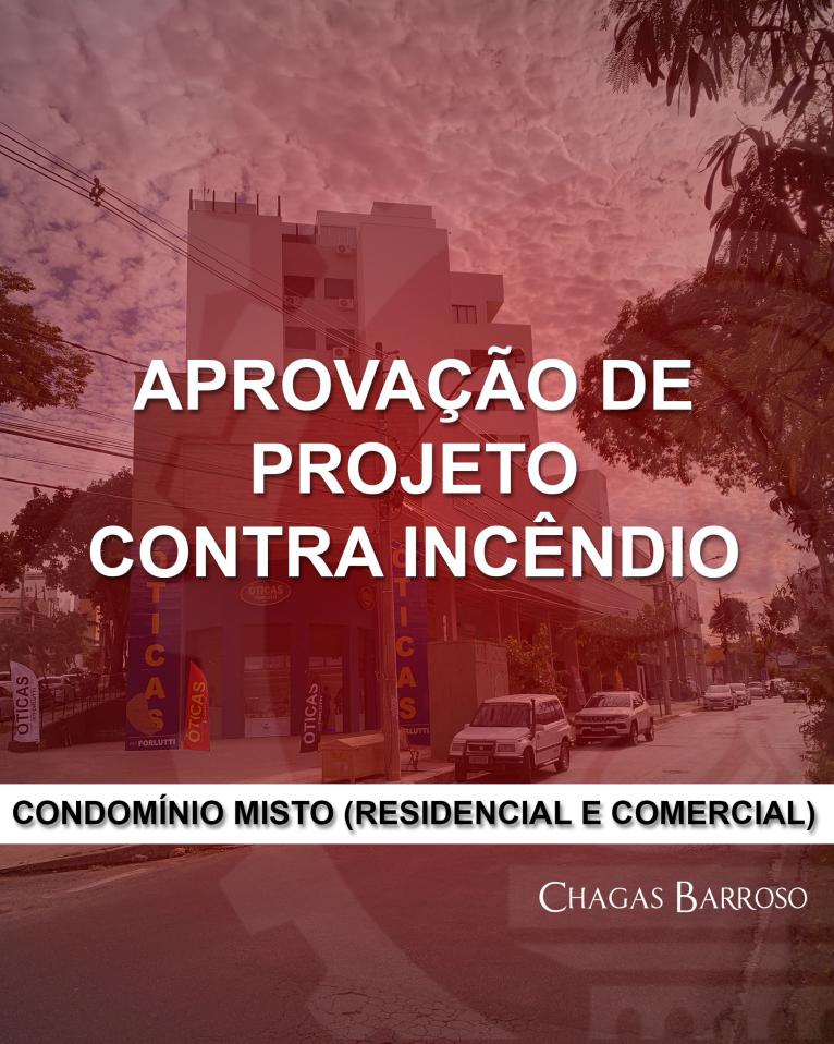 APROVAÇÃO DE PROJETO CONTRA INCÊNDIO CONDOMÍNIO MISTO (RESIDENCIAL E COMERCIAL)