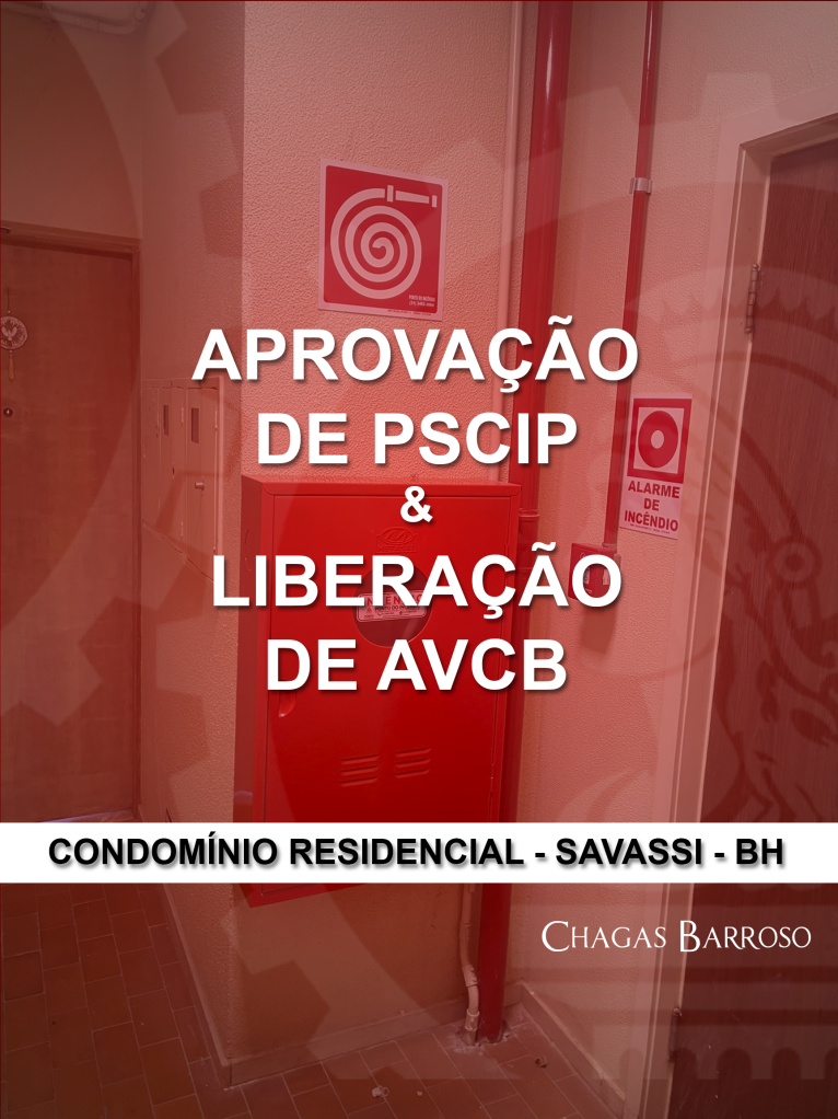 APROVAÇÃO DE PSCIP & LIBERAÇÃO DE AVCB CONDOMÍNIO RESIDENCIAL - SAVASSI - BH - ENGENHEIRO - LEVI DAS CHAGAS BARROSO FILHO