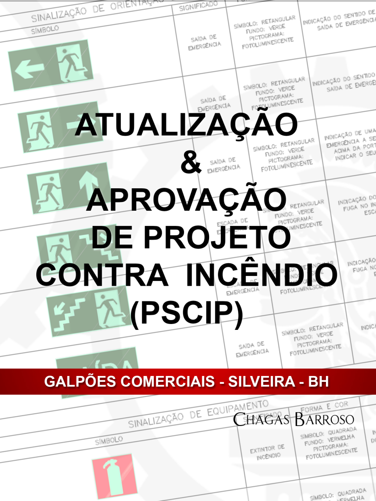 ATUALIZAÇÃO & APROVAÇÃO DE PROJETO CONTRA  INCÊNDIO (PSCIP) - GALPÕES COMERCIAIS - SILVEIRA - BH - ENGENHEIRO LEVI DAS CHAGAS BARROSO FILHO