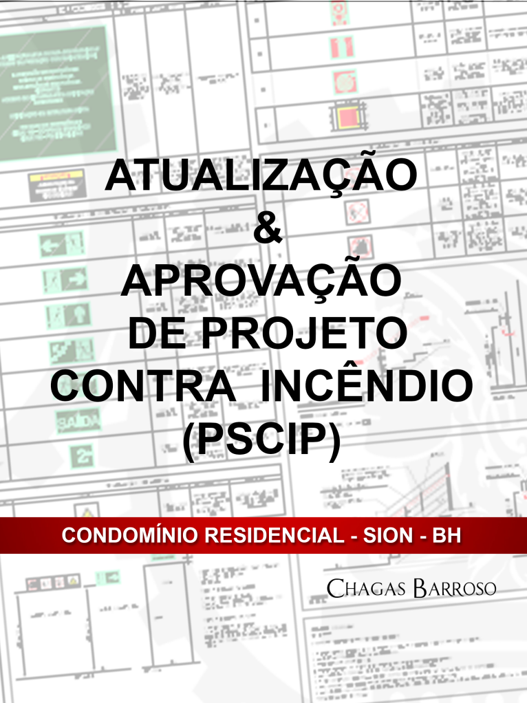 ATUALIZAÇÃO & APROVAÇÃO DE PROJETO CONTRA INCÊNDIO (PSCIP) CONDOMÍNIO RESIDENCIAL - SION - BH - ENGENHEIRO LEVI DAS CHAGAS BARROSO FILHO