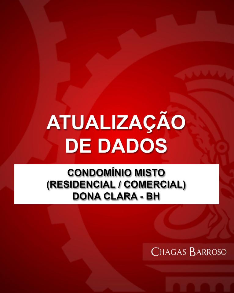 ATUALIZAÇÃO DE DADOS CONDOMÍNIO MISTO (RESIDENCIAL - COMERCIAL) DONA CLARA - BH