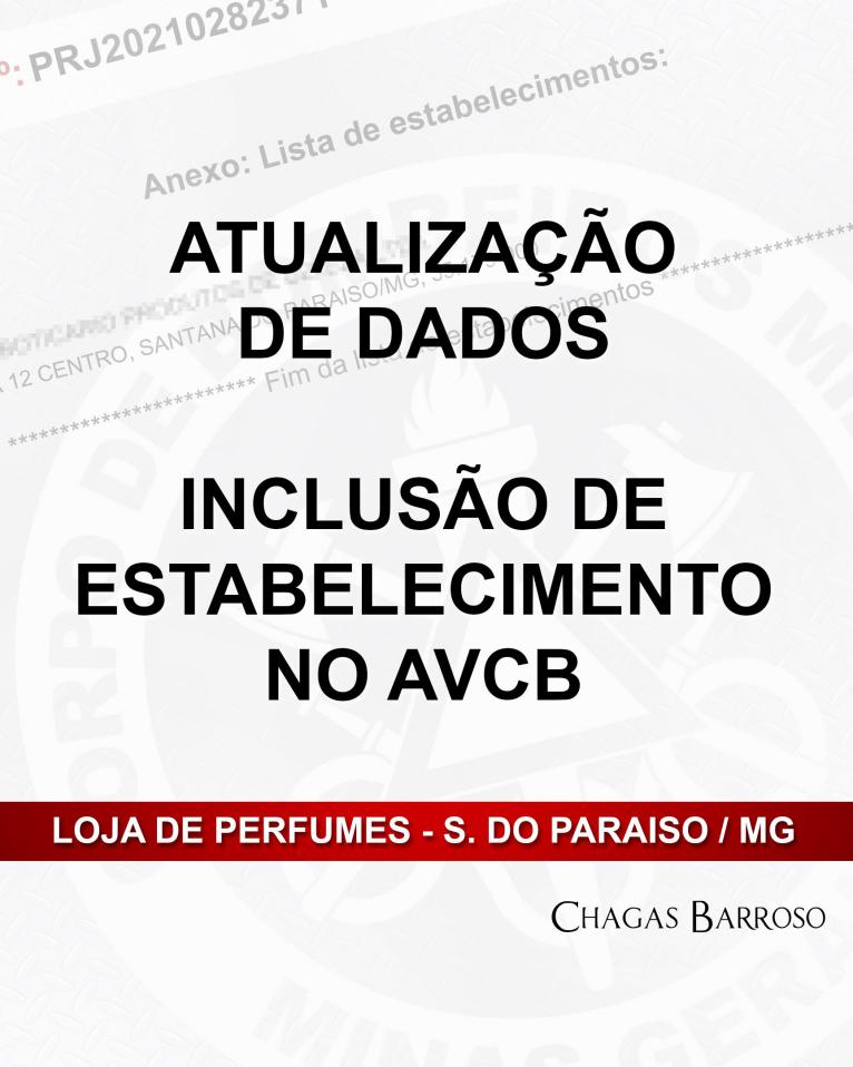 ATUALIZAÇÃO DE DADOS INCLUSÃO DE ESTABELECIMENTO NO AVCB-LOJA DE PERFUMES - S DO PARAISO - MG