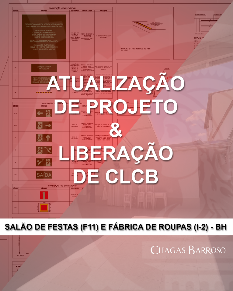 ELABORAÇÃO DE PROJETO & LIBERAÇÃO DE CLCB SALÃO DE FESTAS (F11) E FÁBRICA DE ROUPAS (I-2) - BH - ENGENHEIRO LEVI DAS CHAGAS BARROSO FILHO