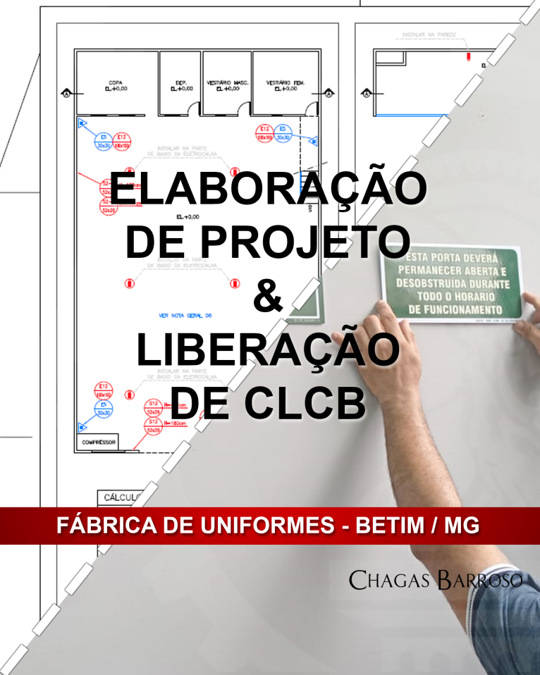ELABORAÇÃO DE PROJETO & LIBERAÇÃO DE CLCB-FÁBRICA DE UNIFORMES - BETIM - MG