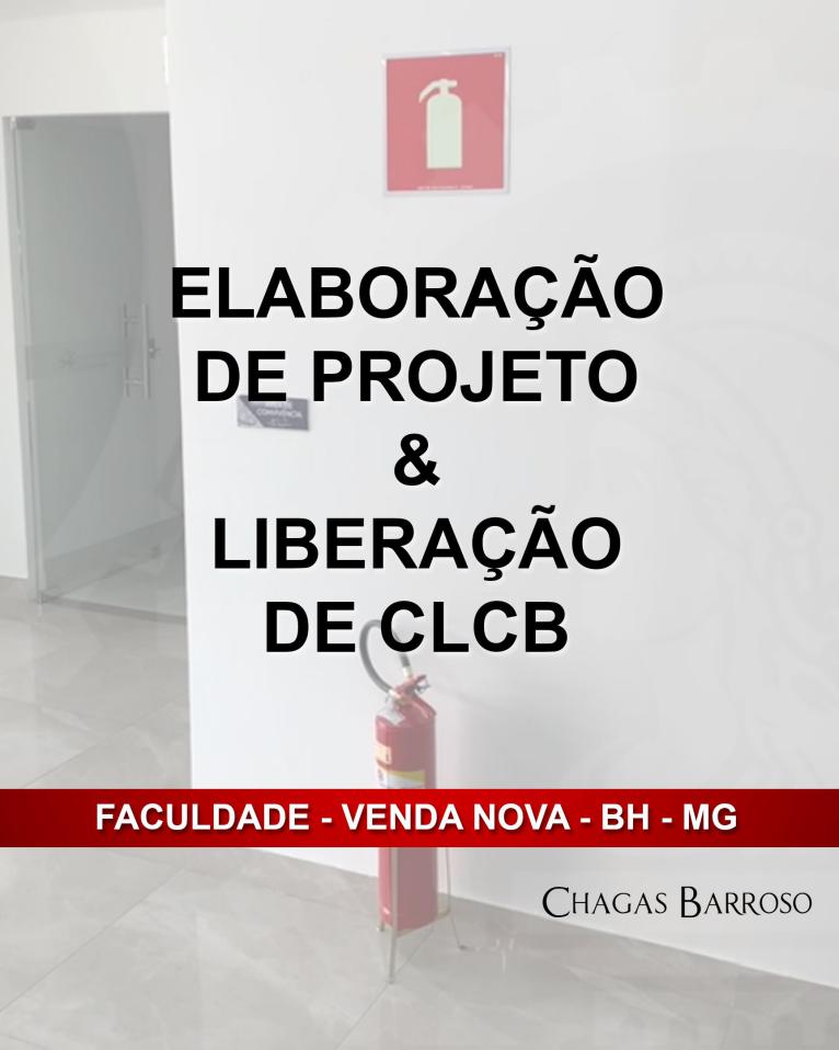 ELABORAÇÃO DE PROJETO & LIBERAÇÃO DE CLCB-FACULDADE - VENDA NOVA - BH - MG