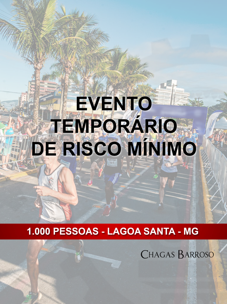 EVENTO TEMPORÁRIO DE RISCO MÍNIMO - 1000 PESSOAS - LAGOA SANTA - MG - ENGENHEIRO LEVI DAS CHAGAS BARROSO FILHO