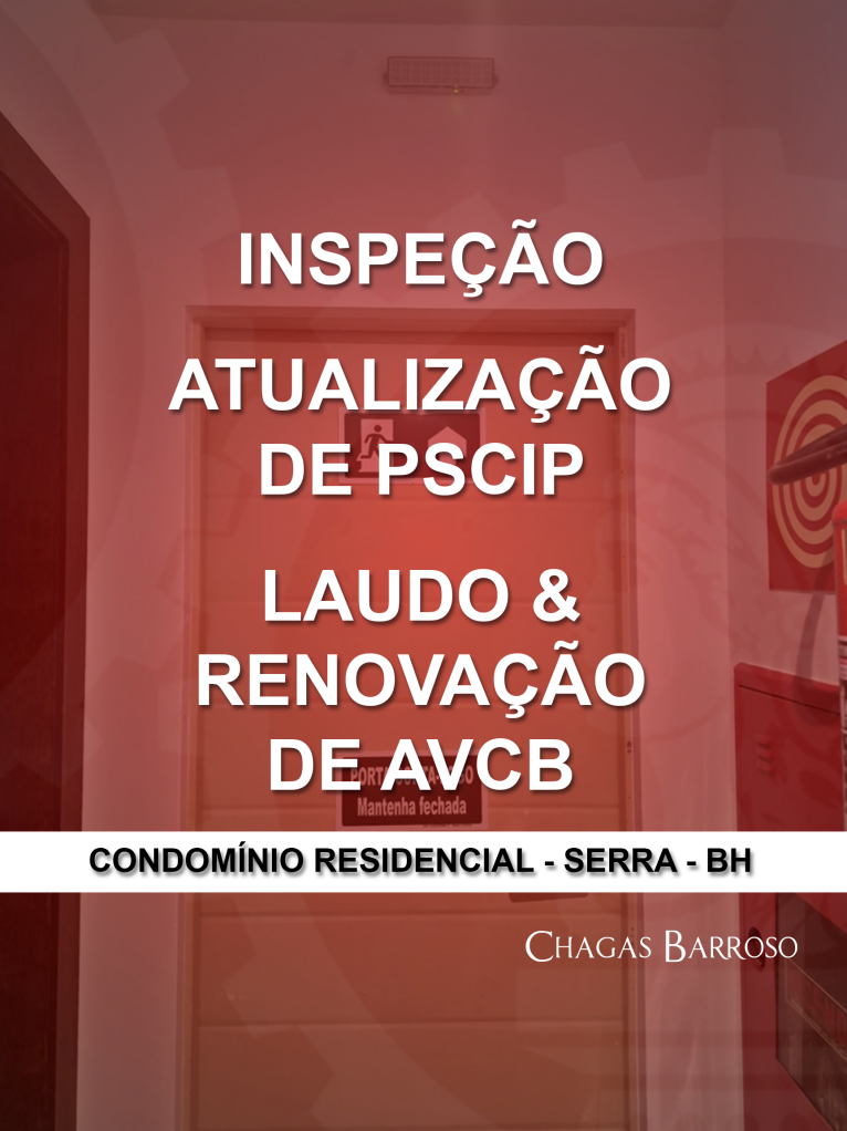 INSPEÇÃO ATUALIZAÇÃO DE PSCIP LAUDO & RENOVAÇÃO DE AVCB CONDOMÍNIO RESIDENCIAL - SERRA - BH - ENGENHEIRO - LEVI DAS CHAGAS BARROSO FILHO