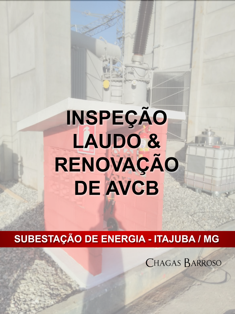 INSPEÇÃO LAUDO & RENOVAÇÃO DE AVCB - SUBESTAÇÃO DE ENERGIA - ITAJUBA - MG - ENGENHEIRO LEVI DAS CHAGAS BARROSO FILHO