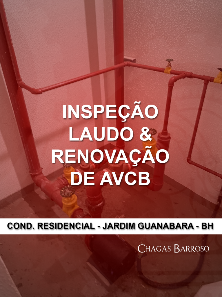 INSPEÇÃO LAUDO & RENOVAÇÃO DE AVCB COND RESIDENCIAL - JARDIM GUANABARA - BH - ENGENHEIRO LEVI DAS CHAGAS BARROSO FILHO