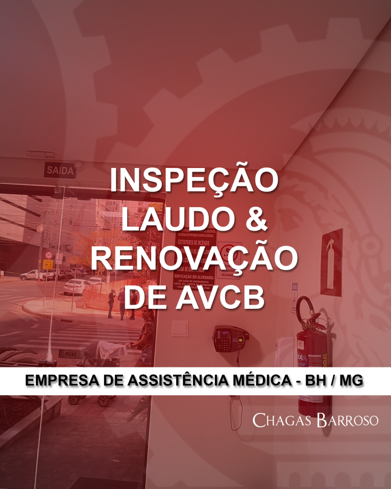 INSPEÇÃO LAUDO & RENOVAÇÃO DE AVCB EMPRESA DE ASSISTÊNCIA MÉDICA - BH - MG