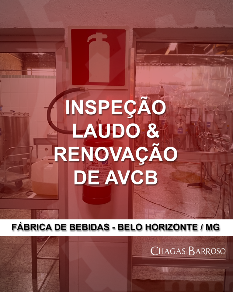 INSPEÇÃO LAUDO & RENOVAÇÃO DE AVCB FÁBRICA DE BEBIDAS - BELO HORIZONTE - MG