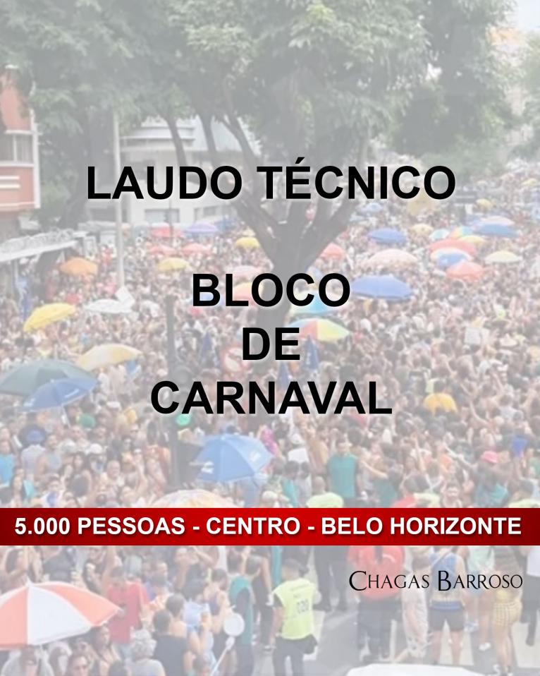 LAUDO TÉCNICO BLOCO DE CARNAVAL-5000 PESSOAS - CENTRO - BELO HORIZONTE