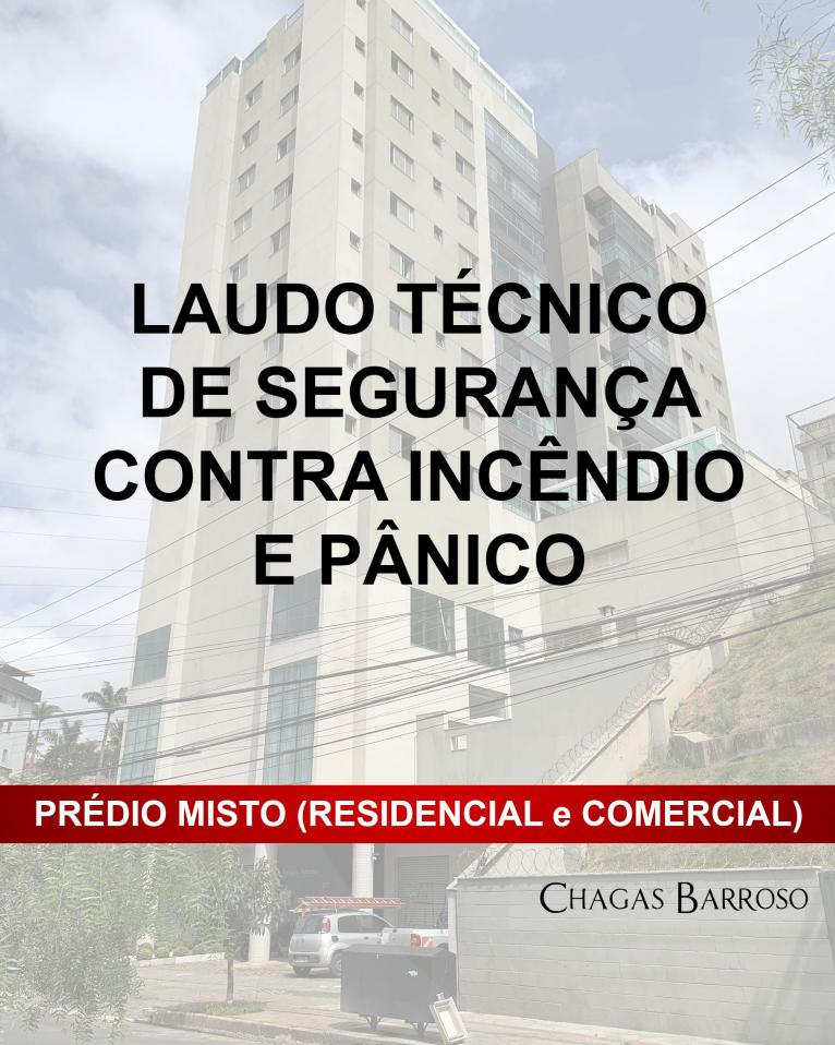 LAUDO TÉCNICO DE SEGURANÇA CONTRA INCÊNDIO E PÂNICO PRÉDIO MISTO RESIDENCIAL e COMERCIAL