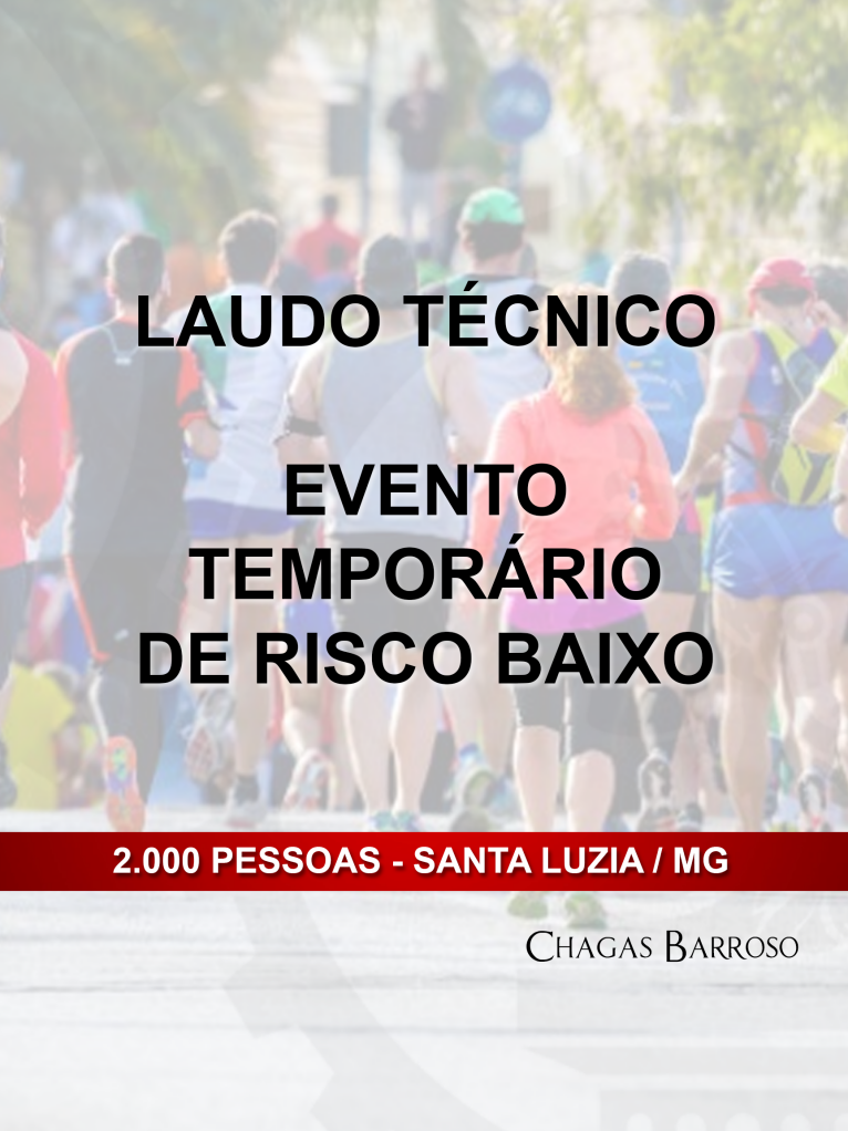 LAUDO TÉCNICO EVENTO TEMPORÁRIO DE RISCO BAIXO - 2000 PESSOAS - SANTA LUZIA - MG - ENGENHEIRO LEVI DAS CHAGAS BARROSO FILHO