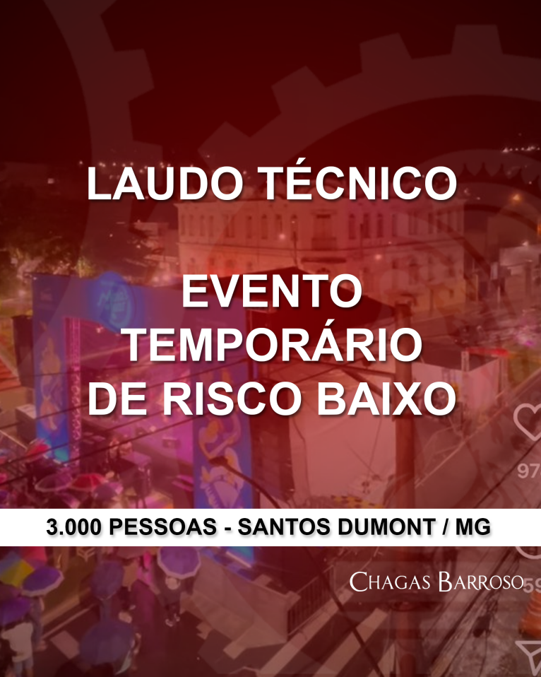 LAUDO TÉCNICO EVENTO TEMPORÁRIO DE RISCO BAIXO - 3000 PESSOAS - SANTOS DUMONT - MG