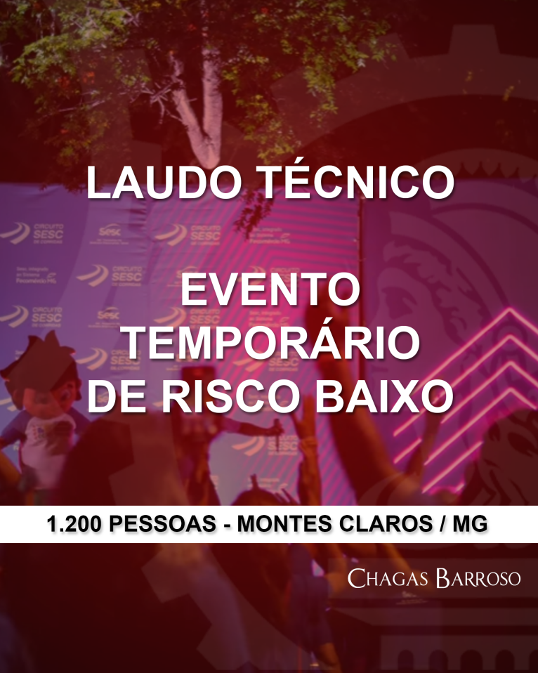 LAUDO TÉCNICO EVENTO TEMPORÁRIO DE RISCO BAIXO-1200 PESSOAS - MONTES CLAROS - MG-ENGENHEIRO LEVI DAS CHAGAS BARROSO FILHO