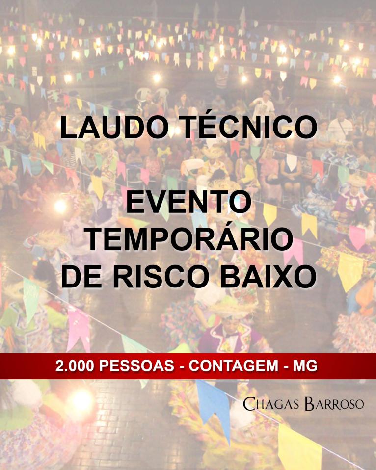 LAUDO TÉCNICO EVENTO TEMPORÁRIO DE RISCO BAIXO-2.000 PESSOAS - CONTAGEM - MG