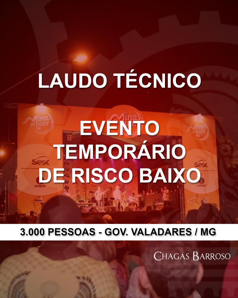 LAUDO TÉCNICO EVENTO TEMPORÁRIO DE RISCO BAIXO-3.000 PESSOAS - GOV. VALADARES - MG