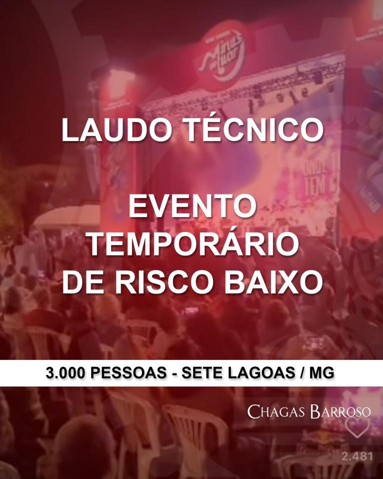 LAUDO TÉCNICO EVENTO TEMPORÁRIO DE RISCO BAIXO-3.000 PESSOAS - SETE LAGOAS - MG
