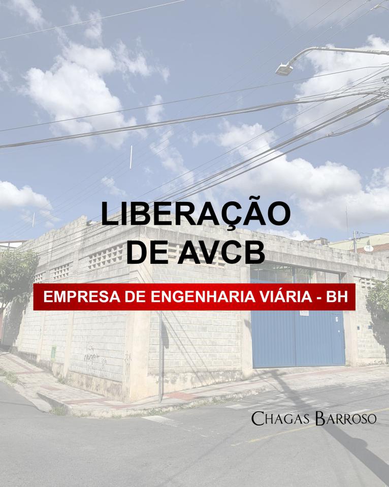 LIBERAÇÃO DE AVCB EMPRESA DE ENGENHARIA VIÁRIA - BH