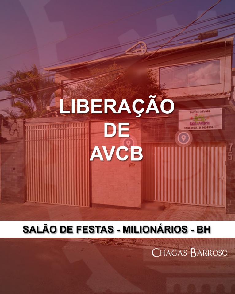 LIBERAÇÃO DE AVCB SALÃO DE FESTAS - MILIONÁRIOS - BH