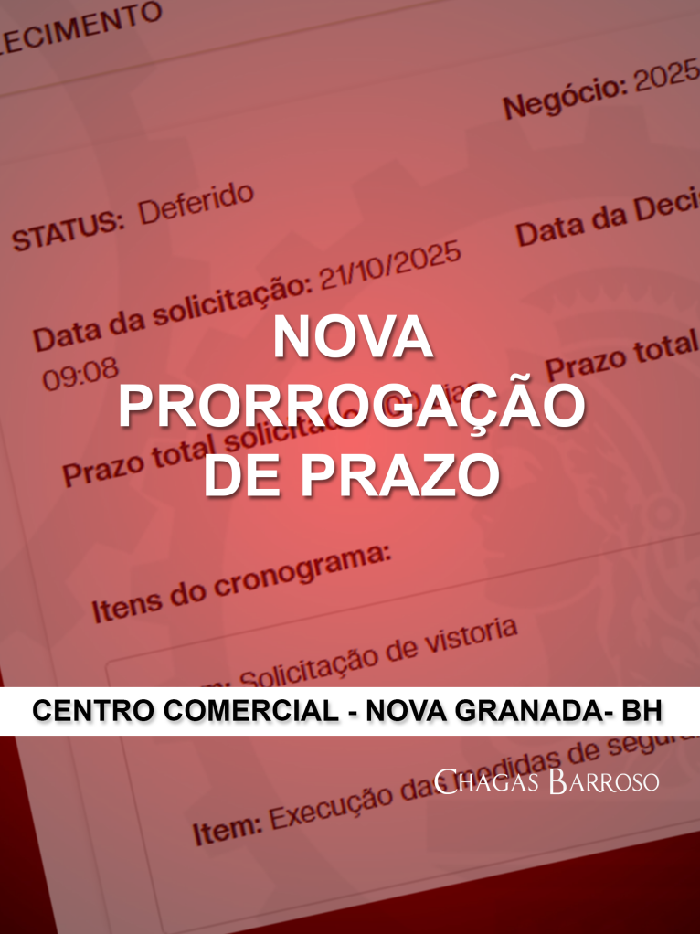 NOVA PRORROGAÇÃO DE PRAZO - CENTRO COMERCIAL - NOVA GRANADA- BH - ENGENHEIRO - LEVI DAS CHAGAS BARROSO FILHO