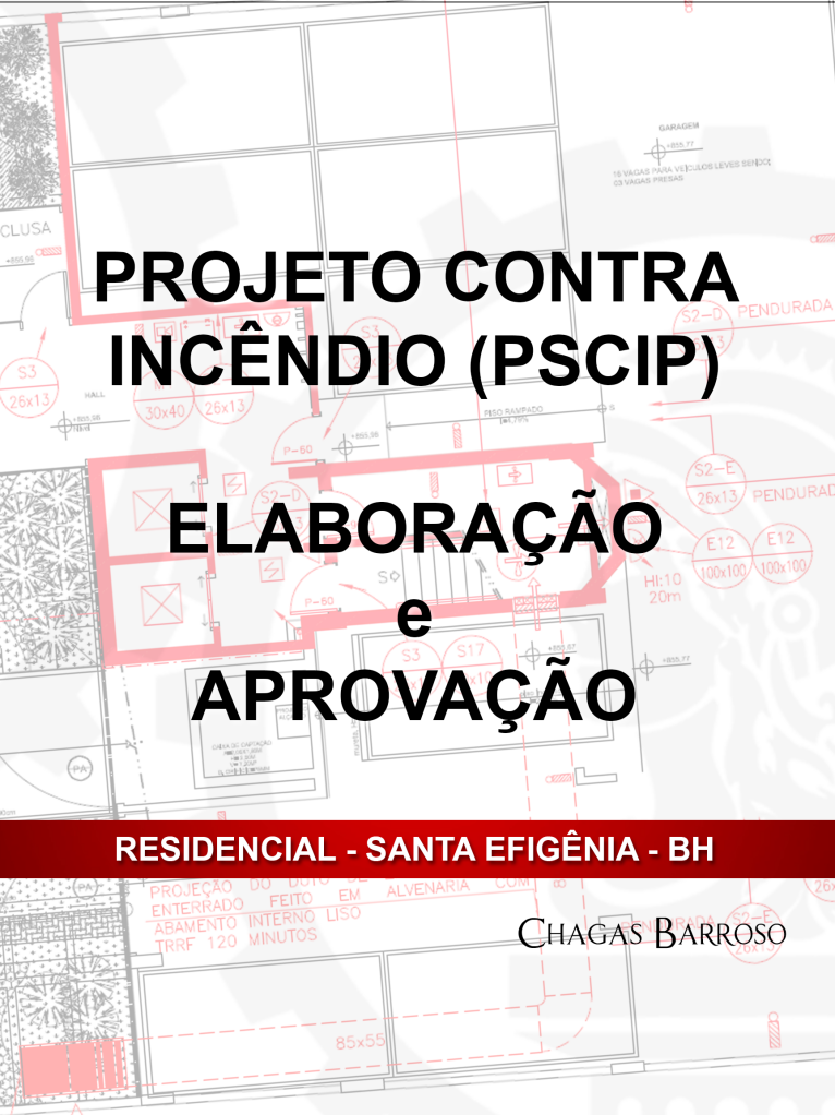 PROJETO CONTRA INCÊNDIO (PSCIP) ELABORAÇÃO e APROVAÇÃO - RESIDENCIAL - SANTA EFIGÊNIA - BH - ENGENHEIRO - LEVI DAS CHAGAS BARROSO FILHO