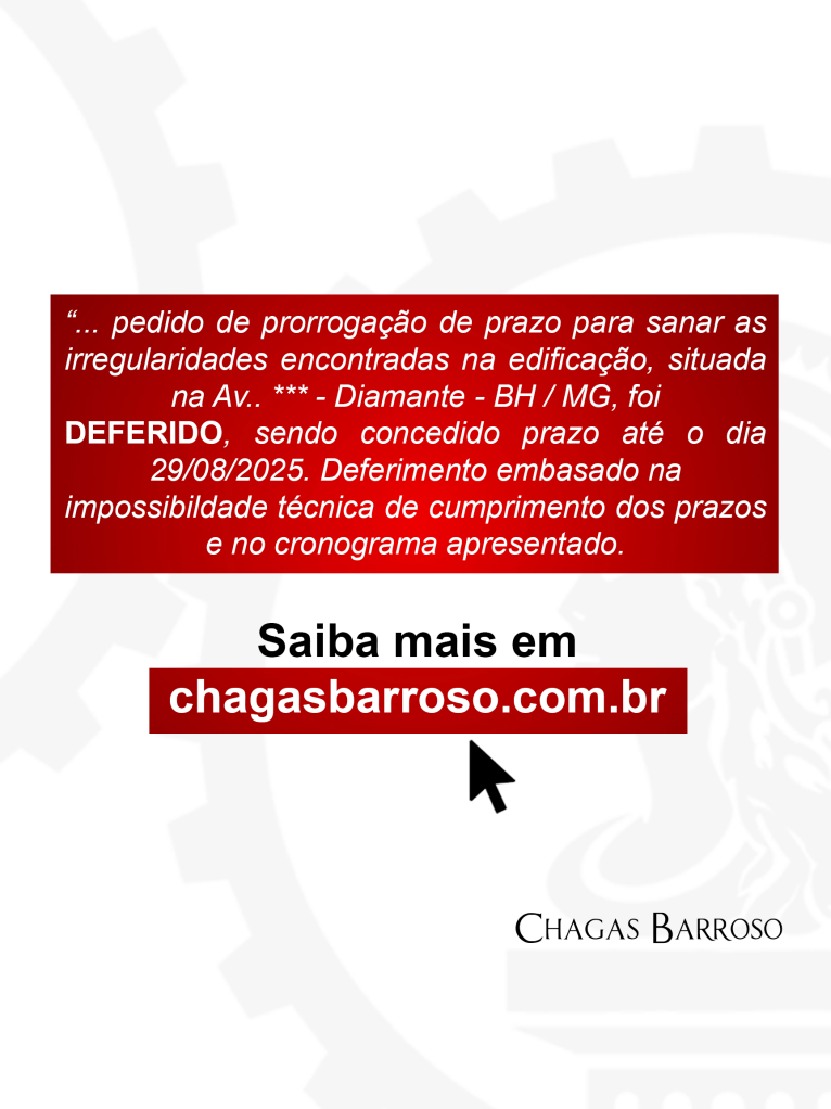 PRORROGAÇÃO DE PRAZO - GALPÃO COMERCIAL - DIAMANTE - BH - ENGENHEIRO LEVI DAS CHAGAS BARROSO FILHO