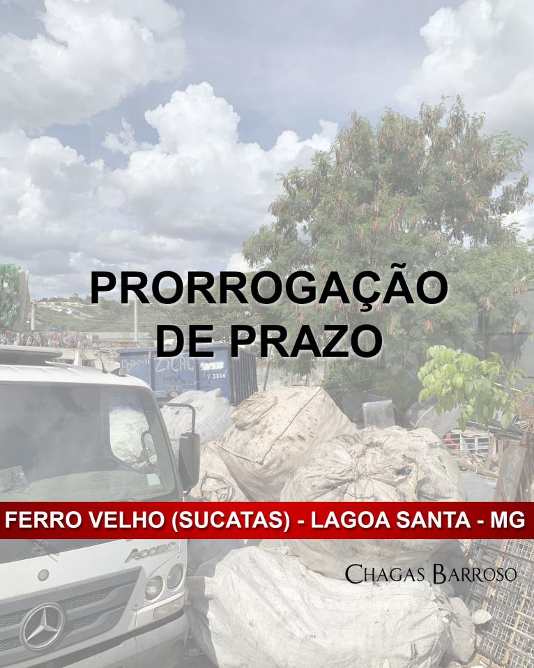 PRORROGAÇÃO DE PRAZO-FERRO VELHO SUCATAS - LAGOA SANTA - MG