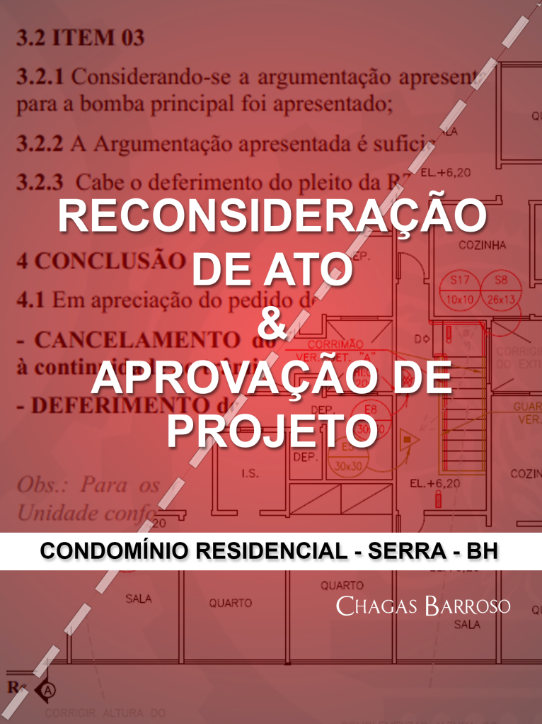 RECONSIDERAÇÃO DE ATO & APROVAÇÃO DE PROJETO - CONDOMÍNIO RESIDENCIAL - SERRA - BH - ENGENHEIRO LEVI DAS CHAGAS BARROSO FILHO